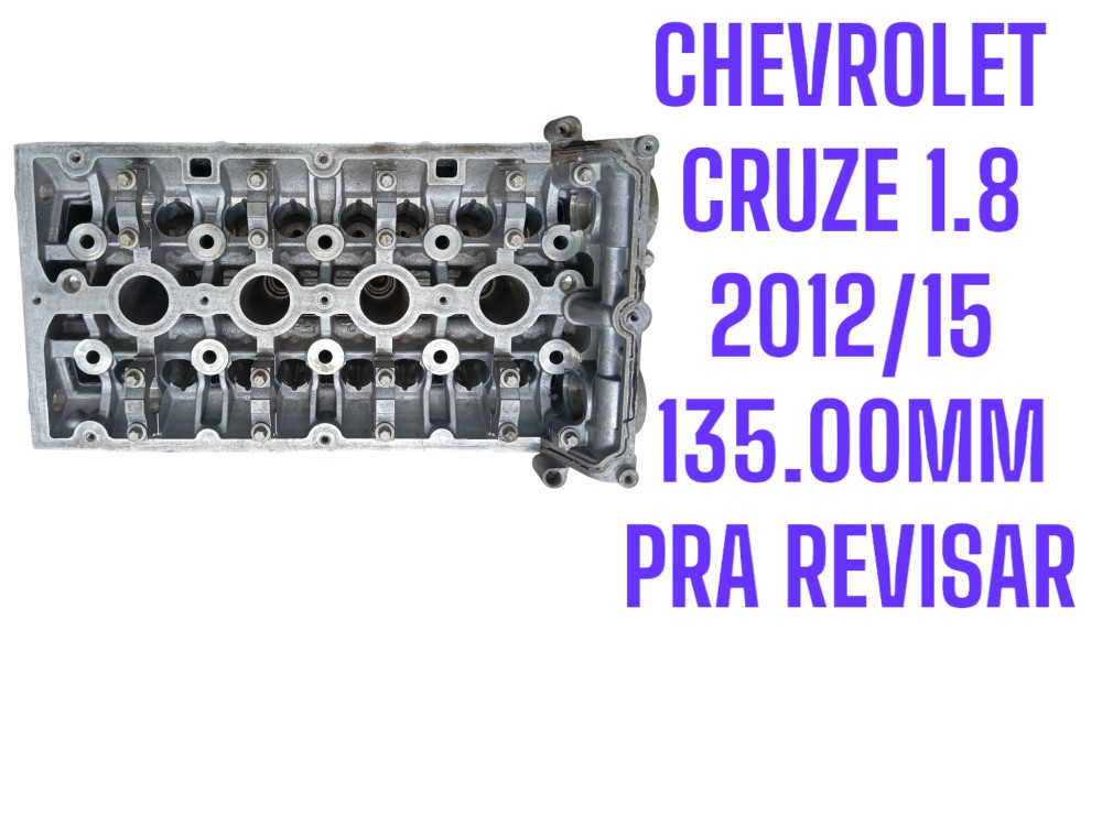 CABEÇOTE 135.00MM CHEVROLET CRUZE 1.8 2012/15 PRA REVISAR