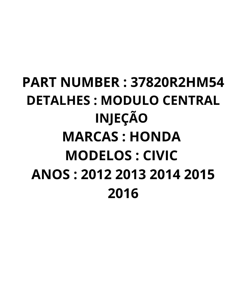 Módulo Central Injeção Honda Civic 2012 37820r2hm54 E12001 2