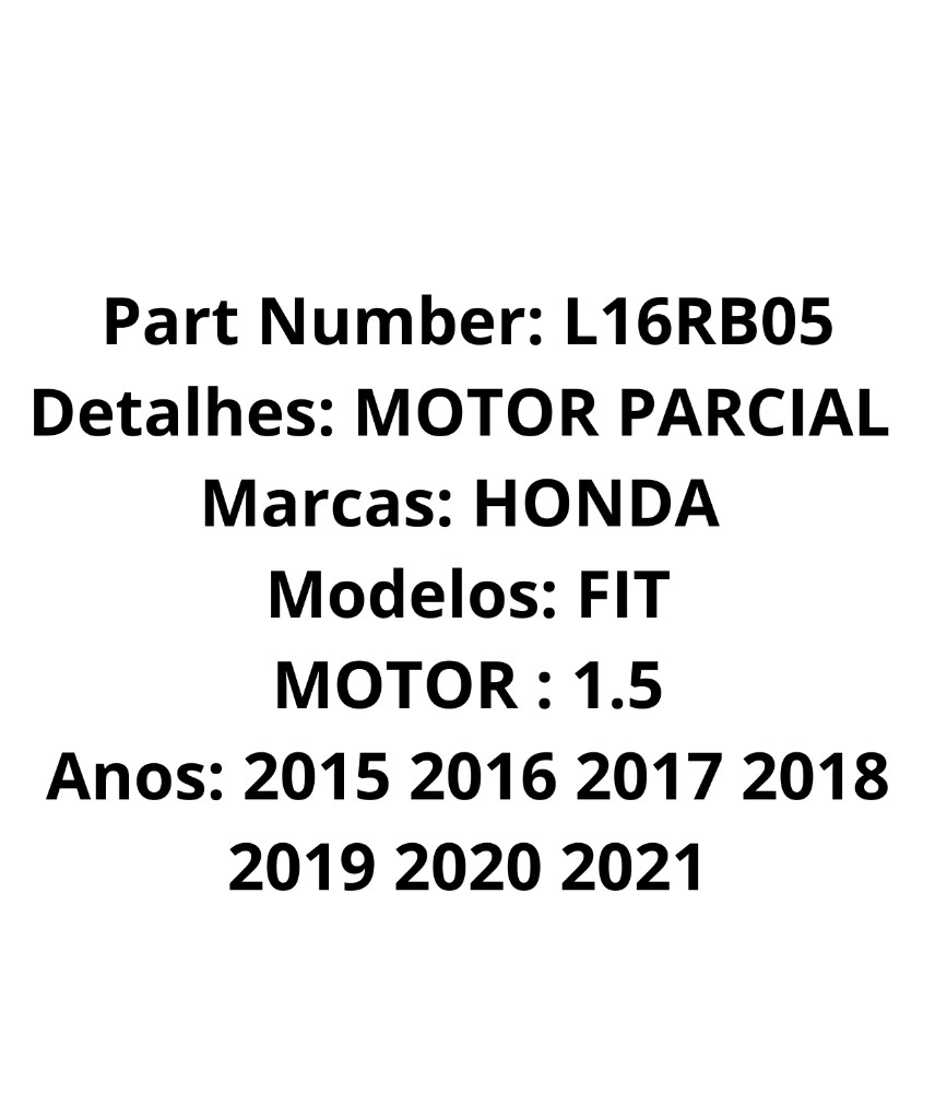 Motor Parcial Honda Fit 1.5 Flex 2015 2016 2017 2018 E10789 2