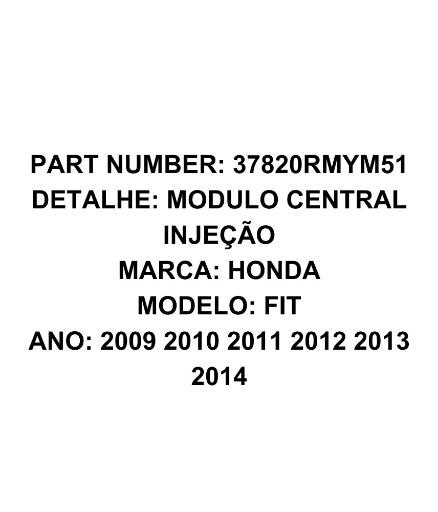 Modulo Central Injeção Honda Fit 2009 2014 37820rmym51 12322 2